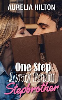 Front cover_One Step Away From Stepbrother