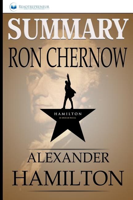 Guide to ron chernow's alexander hamilton clearance