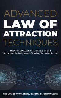 Couverture_Advanced Law Of Attraction Techniques