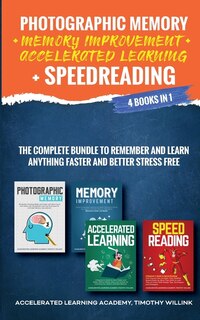 Front cover_Photographic Memory + Memory Improvement + Accelerated Learning + Speedreading