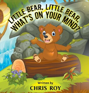 Front cover_Little Bear, Little Bear, What's On Your Mind?