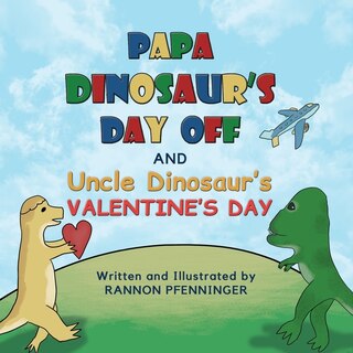 Couverture_Papa Dinosaur's Day Off and Uncle Dinosaur's Valentine's Day