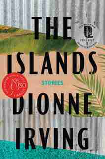 The Islands: Stories by Dionne Irving