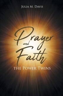 Front cover_Prayer and Faith the Power Twins
