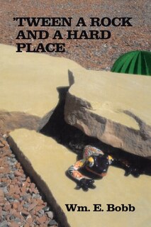 Front cover_'tween a Rock and a Hard Place