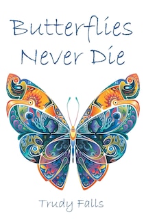 Butterflies Never Die