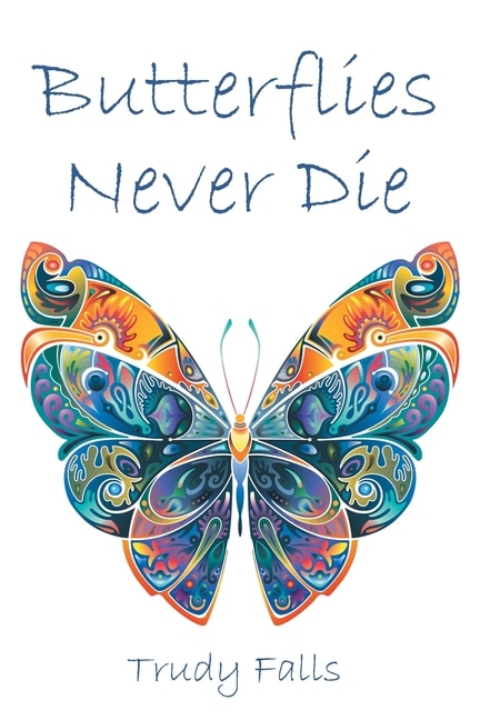 Butterflies Never Die