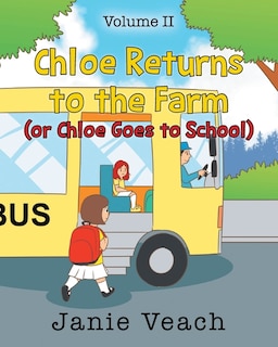 Chloe Returns to the Farm: (or Chloe Goes To School)