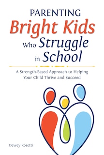 Front cover_Parenting Bright Kids Who Struggle In School