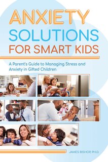 Front cover_Anxiety Solutions For Smart Kids