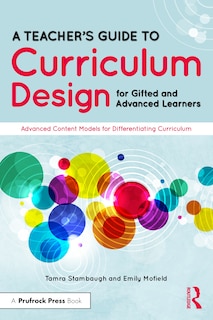 Couverture_A Teacher's Guide To Curriculum Design For Gifted And Advanced Learners