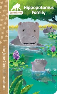 Front cover_Jane & Me Hippopotamus Family (the Jane Goodall Institute)