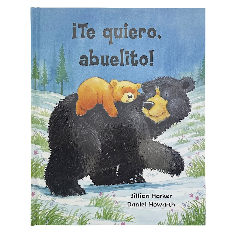 Front cover_¡Te quiero, abuelito! / I Love You, Grandpa! (Spanish Edition)