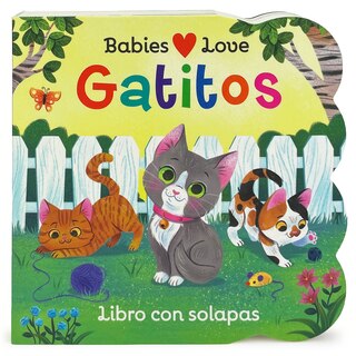 Front cover_Babies Love Gatitos / Babies Love Kittens (Spanish Edition)