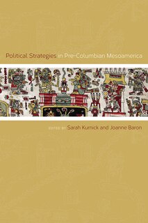 Front cover_Political Strategies In Pre-columbian Mesoamerica