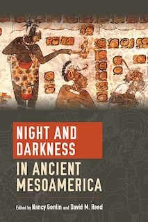 Couverture_Night And Darkness In Ancient Mesoamerica