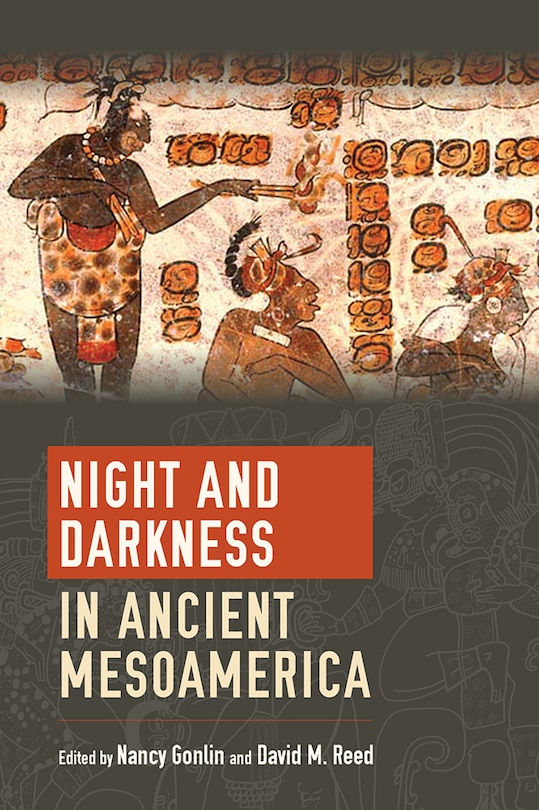 Couverture_Night And Darkness In Ancient Mesoamerica