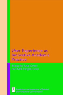 Couverture_User Experience as Innovative Academic Practice