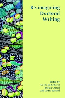 Front cover_Re-imagining Doctoral Writing