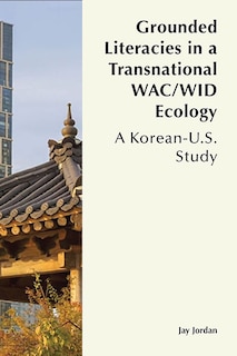 Couverture_Grounded Literacies in a Transnational WAC/WID Ecology