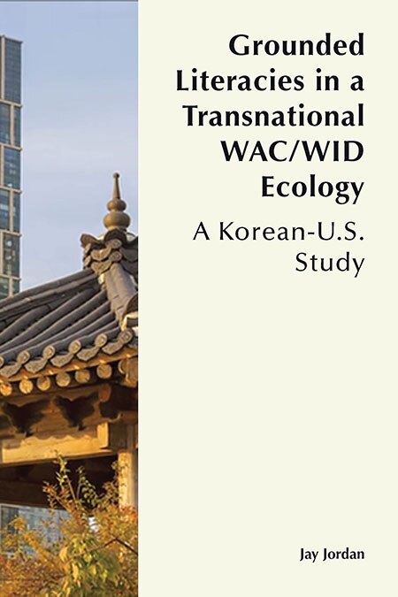 Couverture_Grounded Literacies in a Transnational WAC/WID Ecology