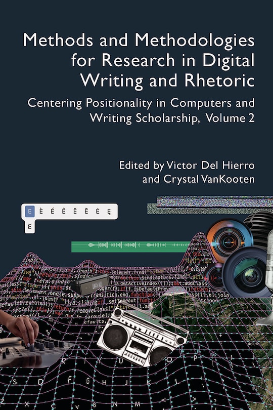 Couverture_Methods and Methodologies for Research in Digital Writing and Rhetoric, Volume 2