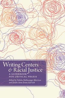 Front cover_Writing Centers and Racial Justice
