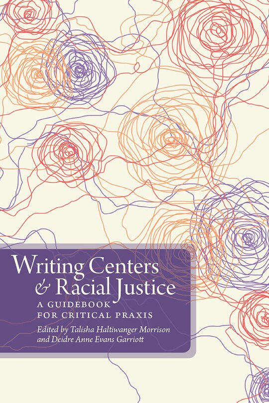 Front cover_Writing Centers and Racial Justice