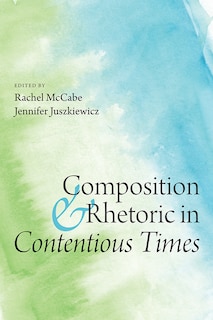 Couverture_Composition and Rhetoric in Contentious Times