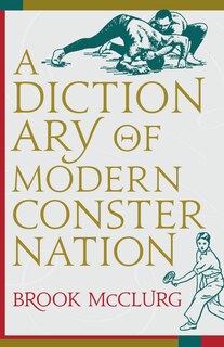 Front cover_A Dictionary of Modern Consternation