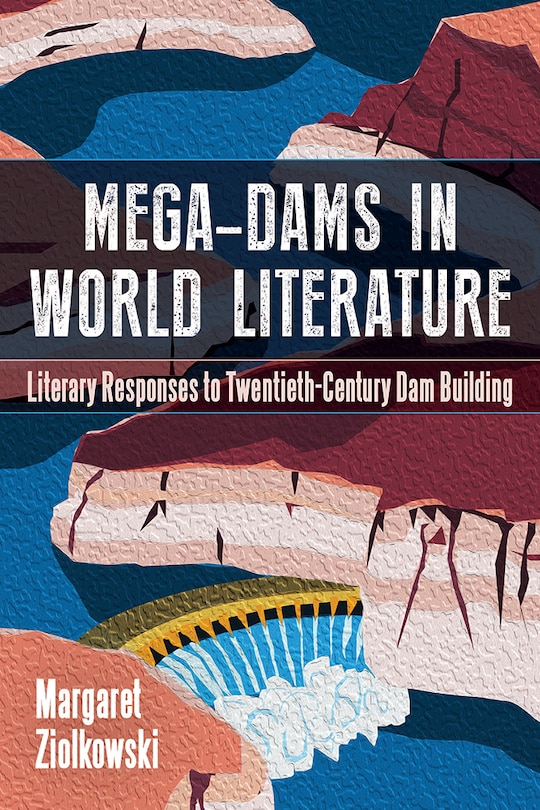 Front cover_Mega-Dams in World Literature