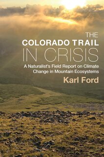 Front cover_The Colorado Trail in Crisis