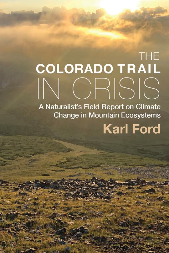 Front cover_The Colorado Trail in Crisis