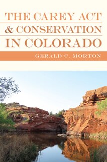 Front cover_The Carey Act and Conservation in Colorado