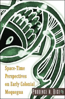 Front cover_Space-Time Perspectives on Early Colonial Moquegua