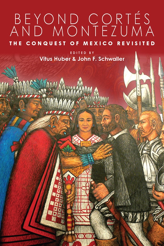 Front cover_Beyond Cortés and Montezuma