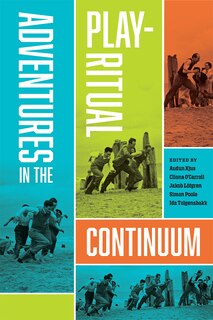 Couverture_Adventures in the Play-Ritual Continuum