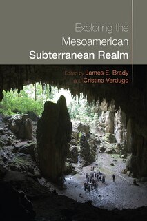 Front cover_Exploring the Mesoamerican Subterranean Realm