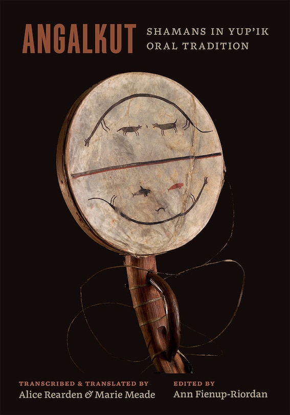 Front cover_Angalkut/Shamans in Yup'ik Oral Tradition