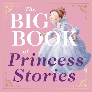 Front cover_The Big Book of Princess Stories