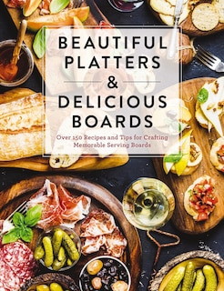 Couverture_Beautiful Platters and   Delicious Boards