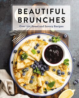 Front cover_Beautiful Brunches: The Complete Cookbook