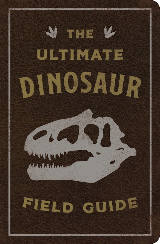 Front cover_The Ultimate Dinosaur Field Guide