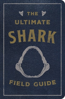 Couverture_The Ultimate Shark Field Guide