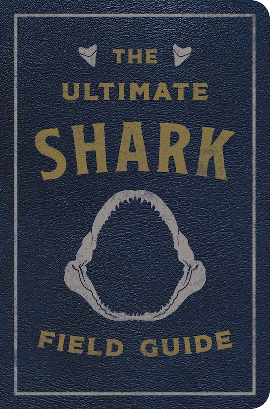 Couverture_The Ultimate Shark Field Guide