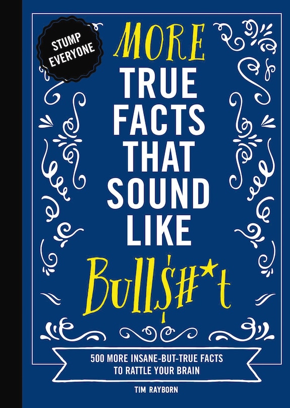 Front cover_More True Facts That Sound Like Bull$#*t