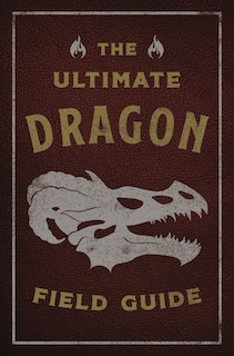 Front cover_The Ultimate Dragon Field Guide