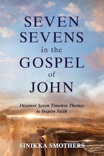 Front cover_Seven Sevens in the Gospel of John