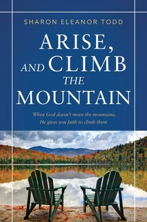 Front cover_Arise, and Climb the Mountain