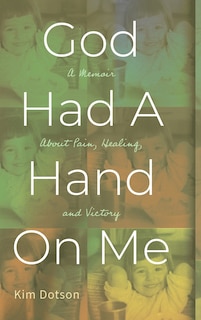 Front cover_God Had A Hand On Me